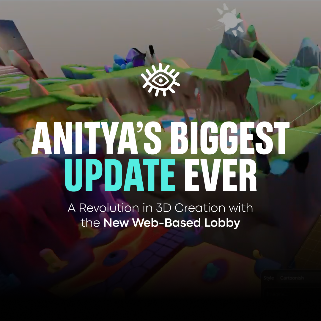 anitya's Biggest Update Ever: A Revolution in 3D Creation with the New Web-Based Lobby