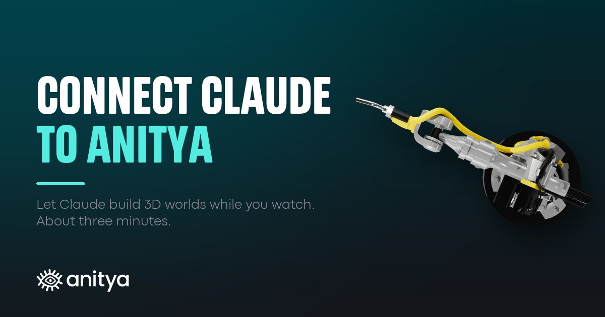 How to Connect Claude to Anitya and Build a 3D World by Typing
