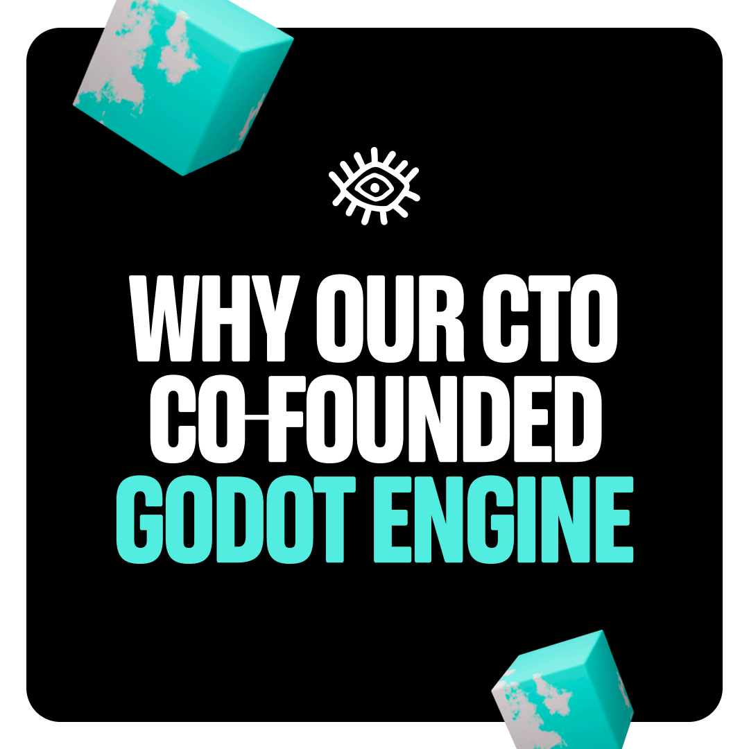 Why Our CTO Co-Founded Godot Engine